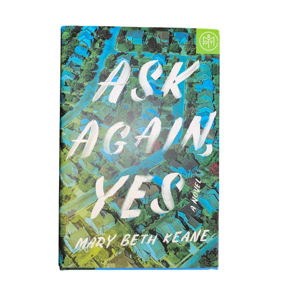 Ask Again, Yes Novel by Mary Beth Keane - Book of the Month‎ Edition